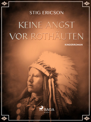 Stig Ericson: Keine Angst vor Rothäuten