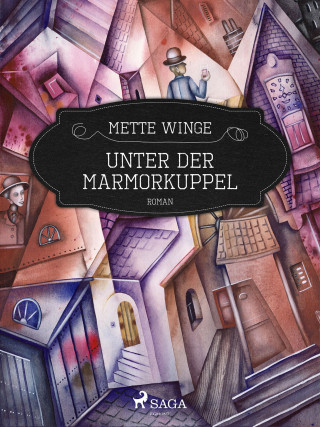 Mette Winge: Unter der Marmorkuppel