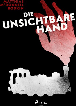 M. McDonnell Bodkin: Die unsichtbare Hand