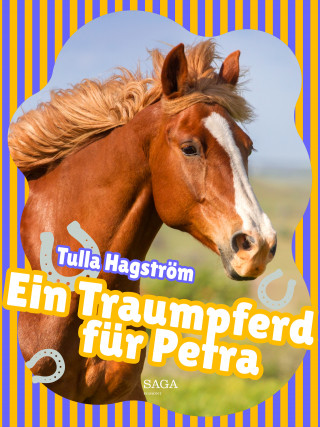 Tulla Hagström: Ein Traumpferd für Petra