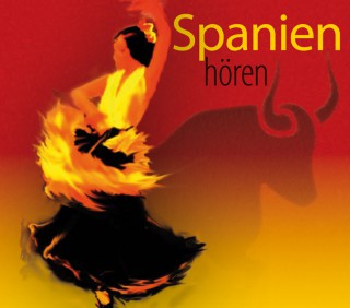 Antje Hinz: Spanien hören - Das Spanien-Hörbuch