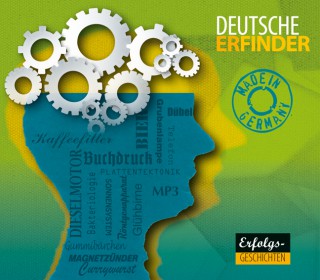 Ulrike Gropp: Deutsche Erfinder - Das Erfinder-Hörbuch