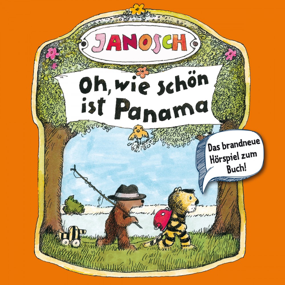 Janosch - Oh, wie schön ist Panama | Janosch, Florian Janosch - Oh, wie schön ist Panama | Janosch, Florian